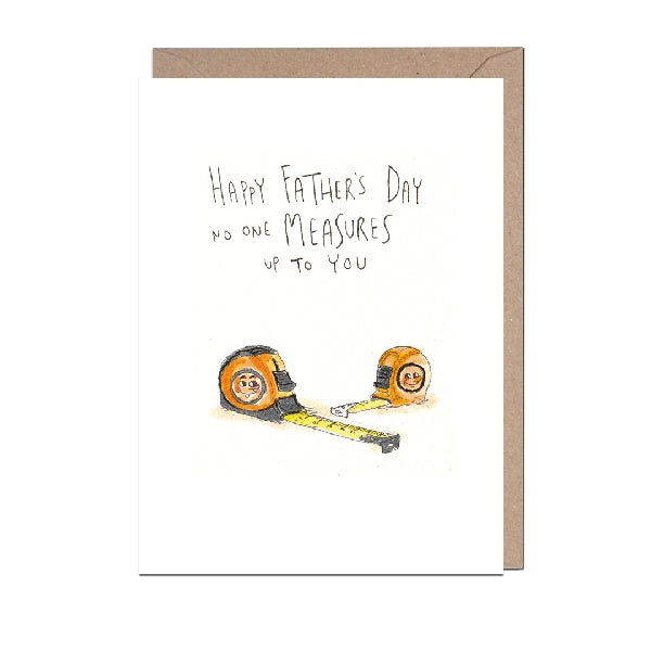 No one Measures Up To You You Father's Day Card