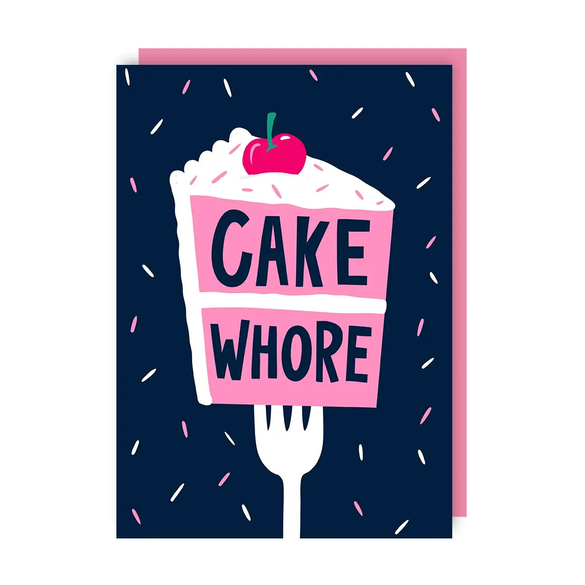 Greeting card featuring an illustration of a fork holding a slice of cake with a cherry on top. The text 'cake whore' is written on the cake, and sits on a dark blue background with white and pink sprinkles.