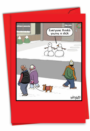 Everyone Thinks You're A Dick Christmas Card