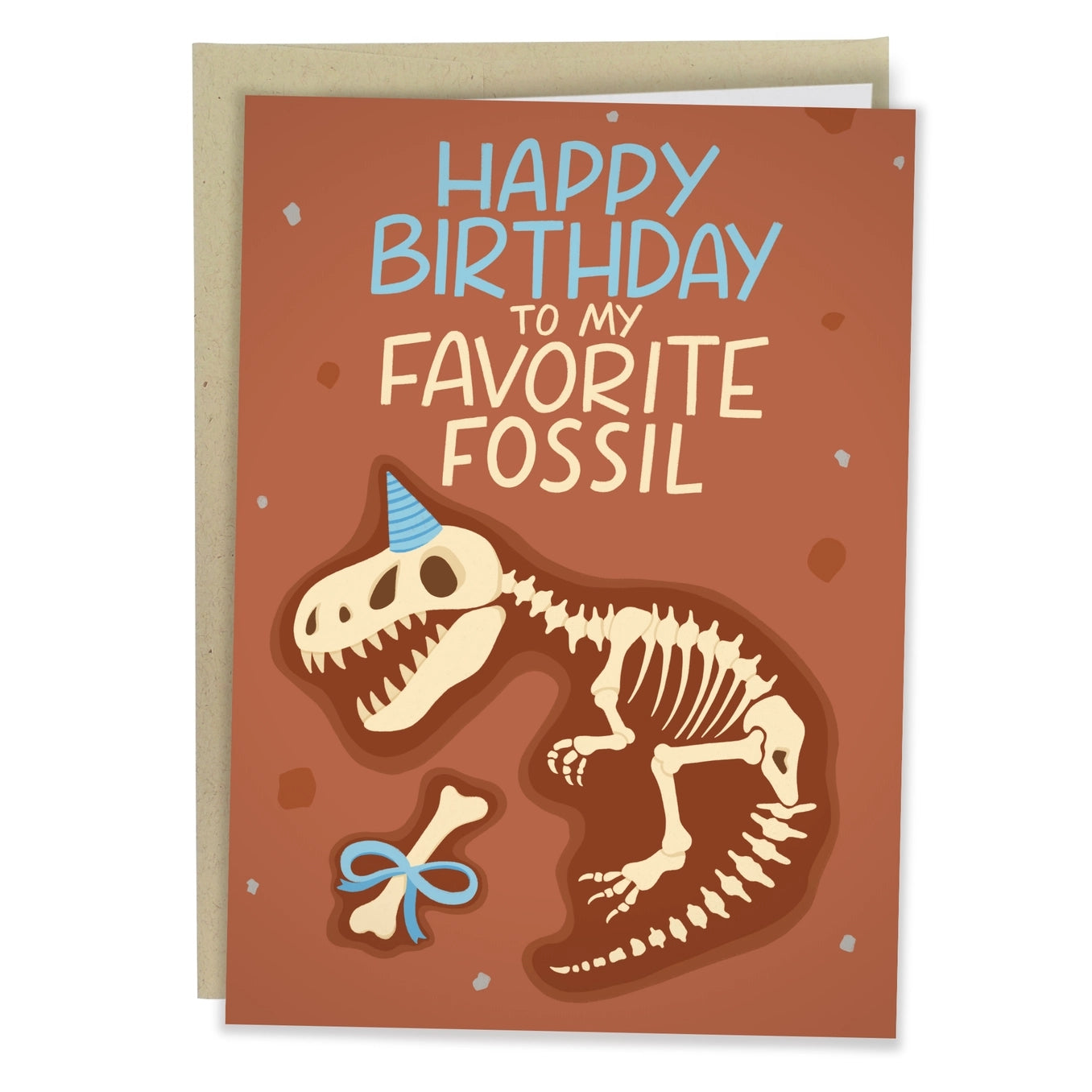 Greeting card featuring an illustration of a dinosaur skeleton wearing a party hat beside a bone with a blue ribbon tied around it. The text 'Happy Birthday to my favorite fossil' is printed over the dinosaur on a brown background. 
