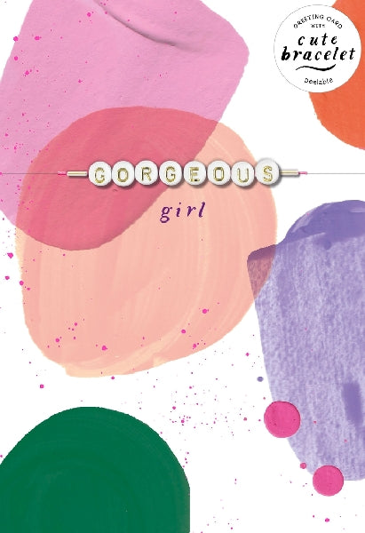 Gorgeous Girl Bracelet Birthday Card