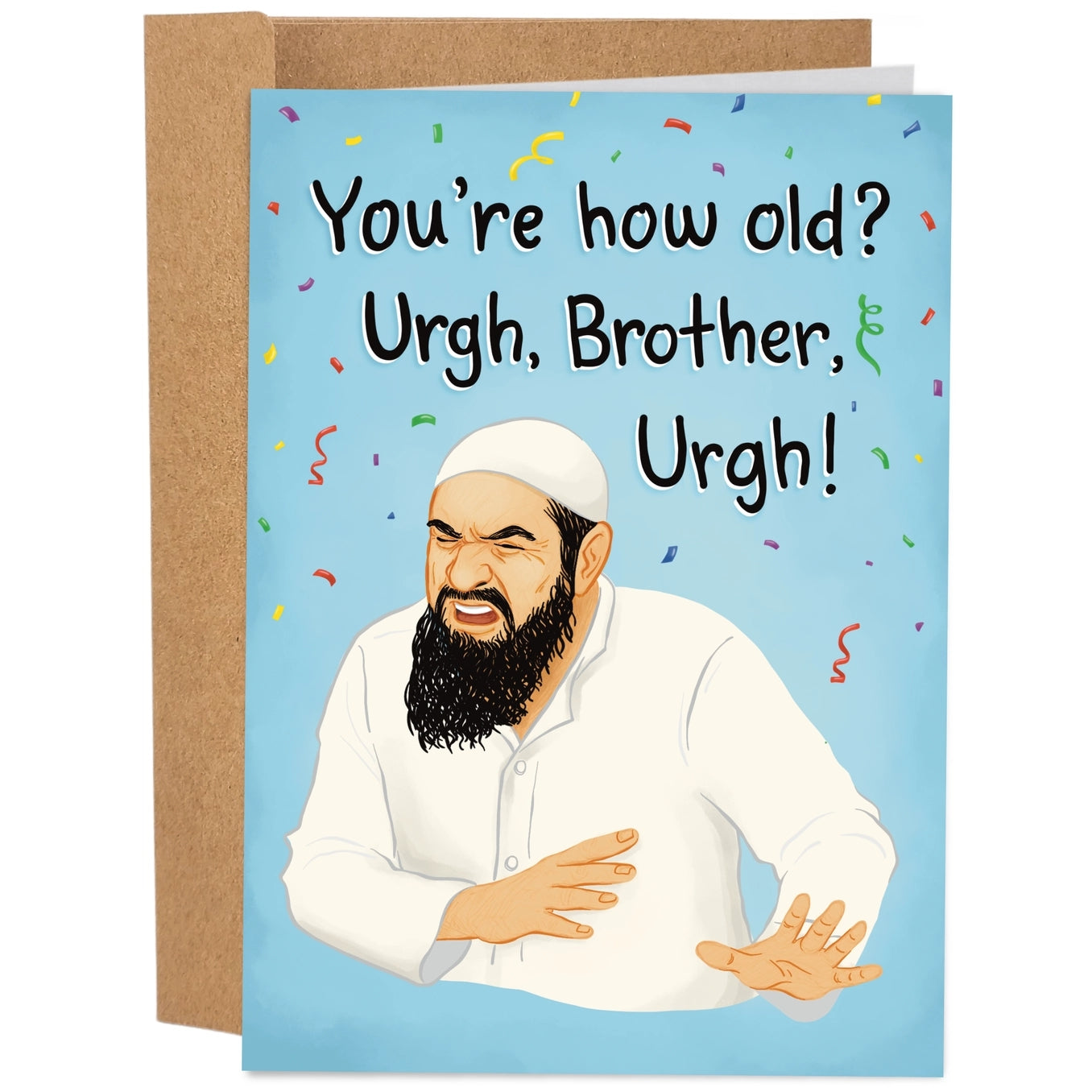 Greeting card showing an illustration of a man looking disgusted on a blue background with the text 'You're how old? Urgh, Brother, Urgh!'.