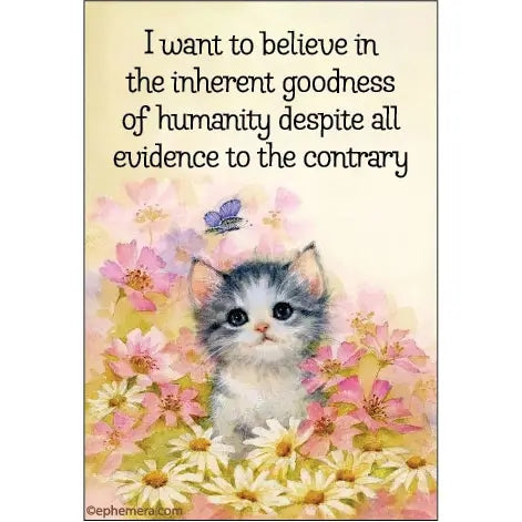 The Inherent Goodness Of Humanity Magnet
