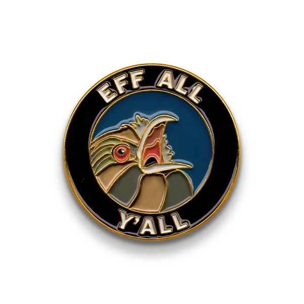 Eff All Y'All Enamel Pin