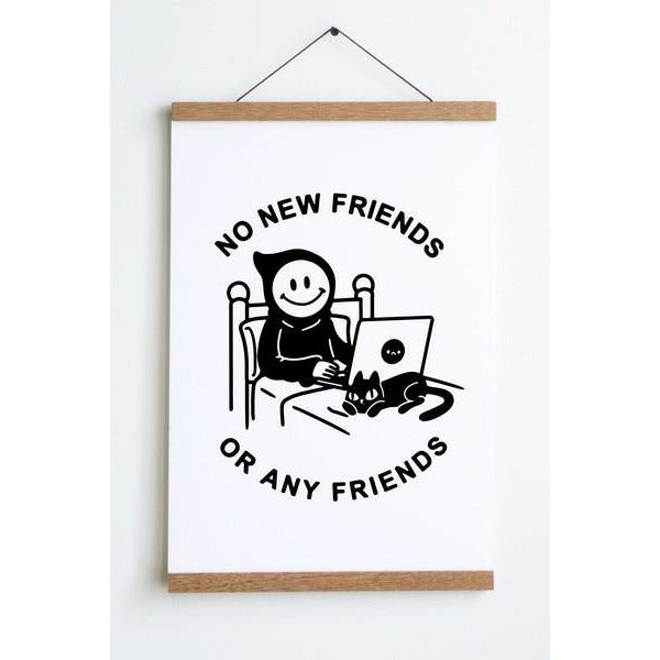 No Friends - Digital Print