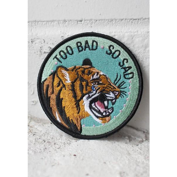 Too Bad So Sad Iron-On Patch